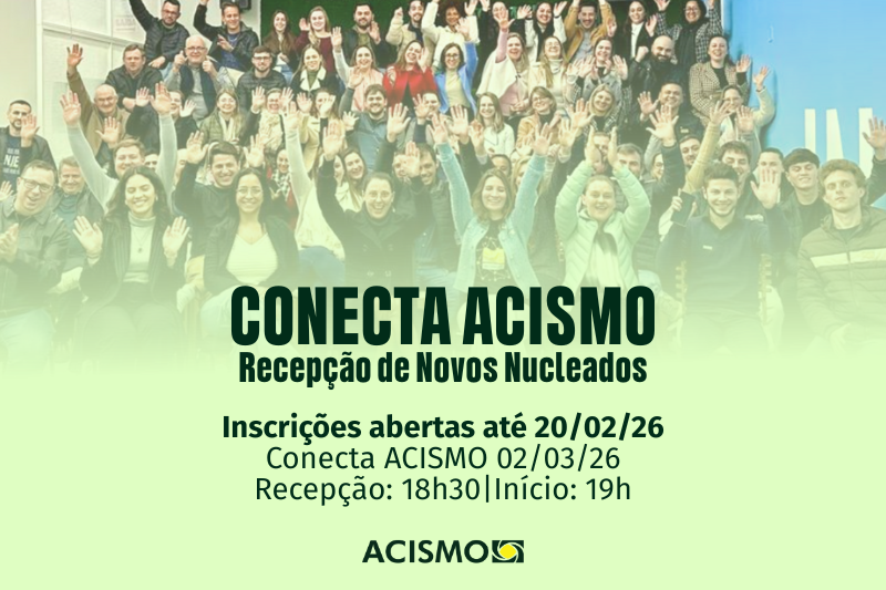 Conecta ACISMO Novos Nucleados